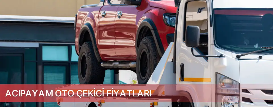 Acıpayam İlçemi Oto Çekici Fiyatları